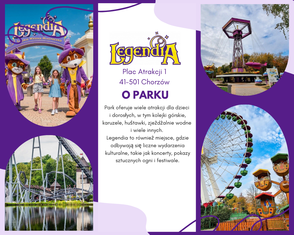 Legendia – Śląskie Wesołe Miasteczko z tradycjami Legendia - Śląskie Miasteczko - informacje o parku
